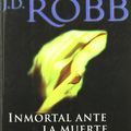 Cover Art for 9788496575653, Inmortal ante la muerte by Nora Roberts