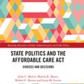 Cover Art for 9780429865497, State Politics and the Affordable Care Act by John C. Morris, Luisa M. Lucero, Martin K. Mayer, Robert C. Kenter