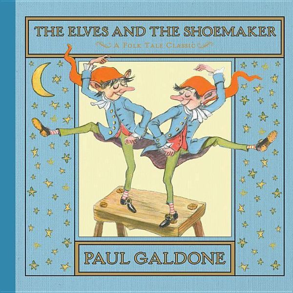Cover Art for 9780544530997, The Elves and the ShoemakerFolk Tale Classics by Paul Galdone