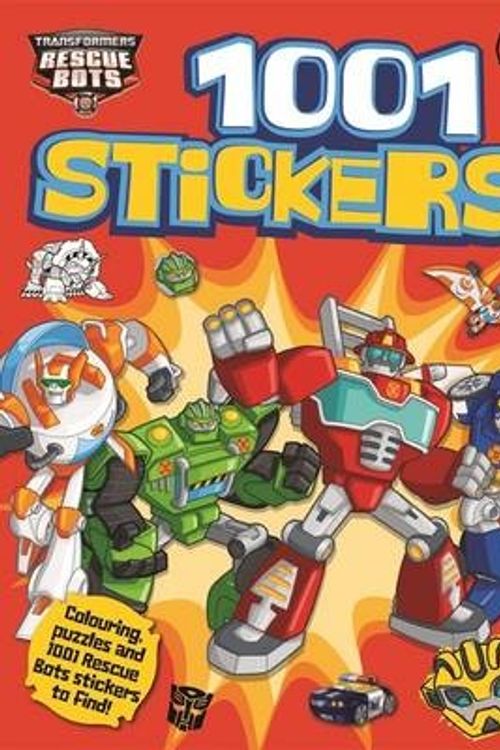 Cover Art for 9781782966593, TransformersRescue Bots 1001 Stickers by Hasbro