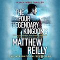 Cover Art for 9781409167150, The Four Legendary Kingdoms by Matthew Reilly