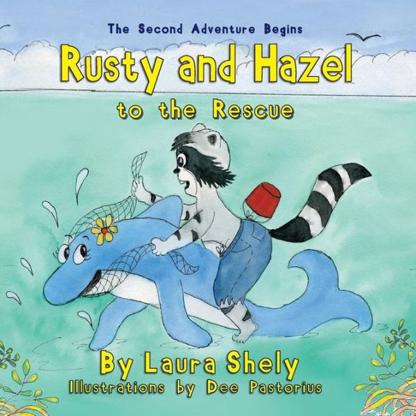 Cover Art for 9781614933977, Rusty and Hazel to the Rescue by Laura Shely