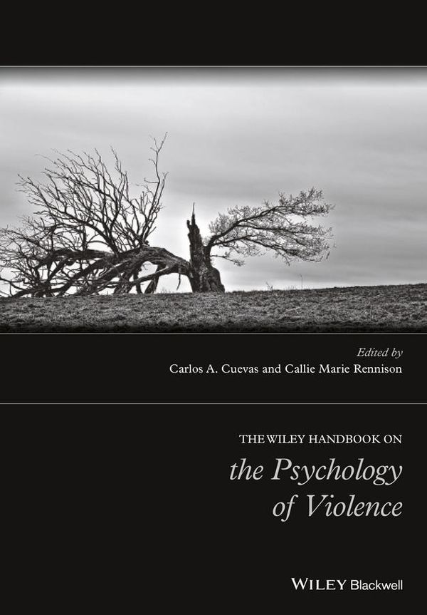 Cover Art for 9781118303146, The Wiley Handbook on the Psychology of Violence by Callie Marie Rennison, Carlos A. Cuevas
