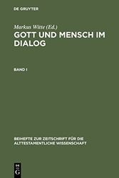 Cover Art for 9783110183542, Gott und Mensch im Dialog by Markus Witte