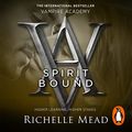 Cover Art for B005OKKKY2, Vampire Academy: Spirit Bound by Richelle Mead