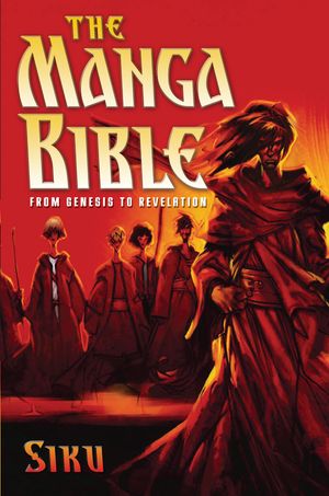 Cover Art for 9780385524315, The Manga Bible by Siku