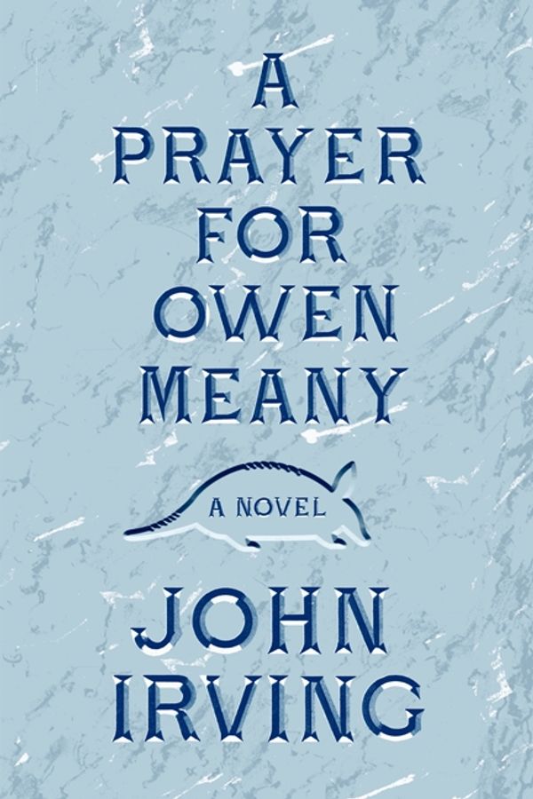 Cover Art for 9780062299567, A Prayer for Owen Meany by John Irving