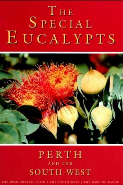 Cover Art for 9780646293943, The Special Eucalypts of Perth and the South West (Including 72 special Australian species & 33 introduced species) by Dean Nicolle