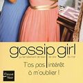Cover Art for 9782265086890, Gossip Girl, Tome 11 : T'as pas intérêt à m'oublier ! by Cecily von Ziegesar