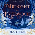 Cover Art for 9780008450663, Midnight In Everwood by M.a. Kuzniar