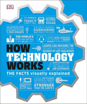 Cover Art for 9781465479648, How Technology Works (How Things Work) by DK
