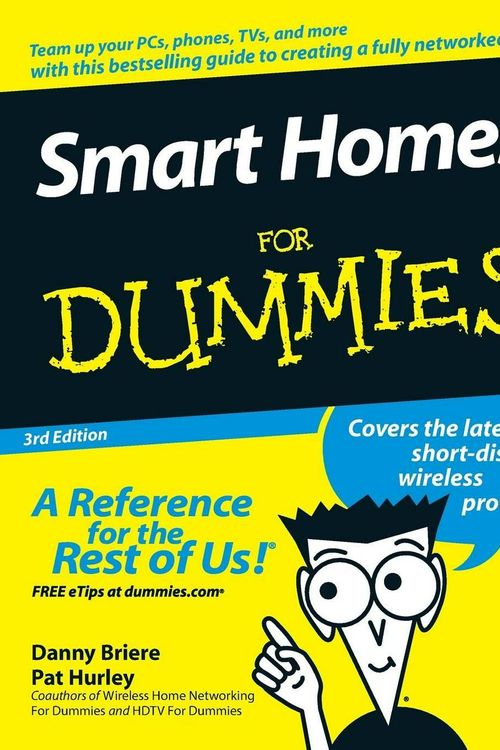 Cover Art for 9780470165676, Smart Homes For Dummies by Danny Briere, Pat Hurley