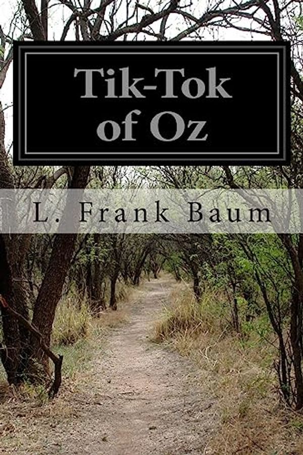 Cover Art for 9781512390919, Tik-Tok of Oz by L. Frank Baum