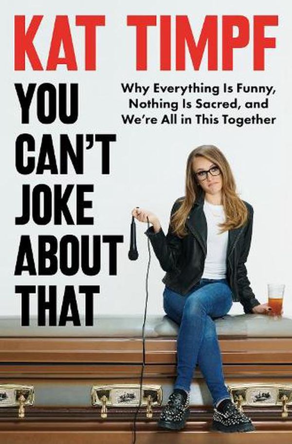Cover Art for 9780063270428, You Can't Joke About That by Kat Timpf