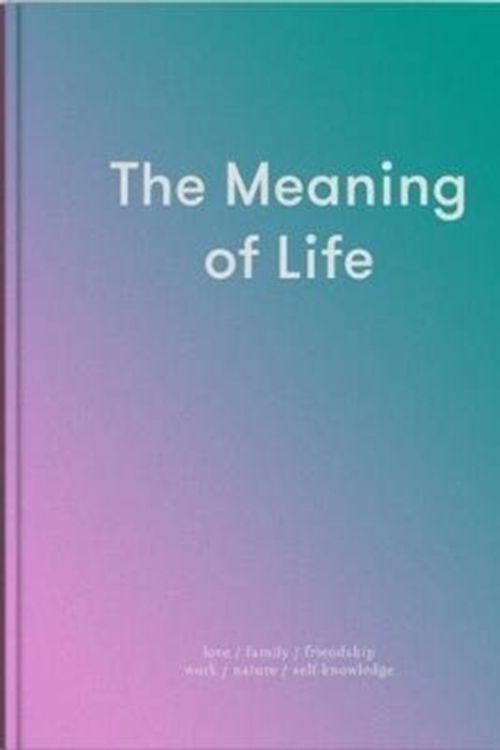 Cover Art for 9780995753549, The Meaning of Life by The School of Life