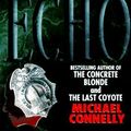 Cover Art for B01K3KGREO, The Black Echo (Harry Bosch) by Michael Connelly (1993-07-15) by Michael Connelly