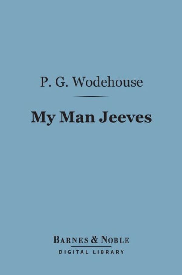 Cover Art for 9781502831149, My Man Jeeves by P. G. Wodehouse