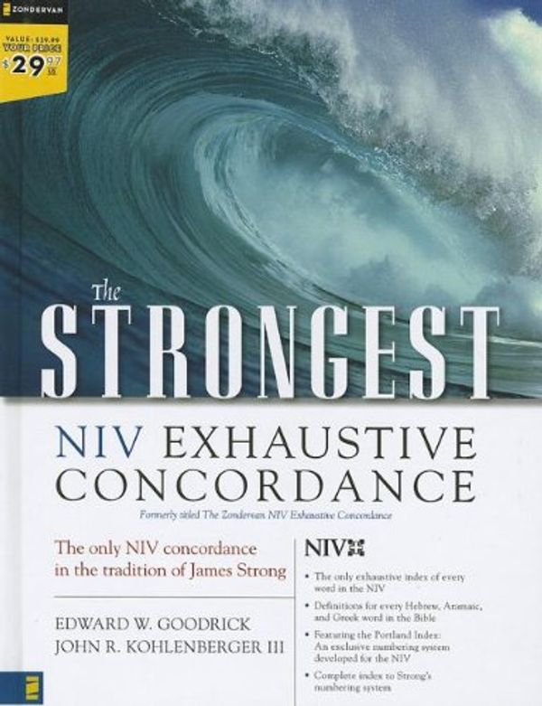 Cover Art for 9780310606895, The Strongest NIV Exhaustive Concordance by Edward W Goodrick