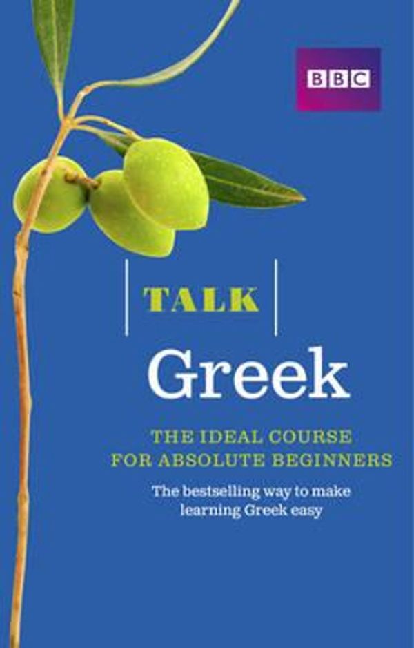 Cover Art for 9781406680188, Talk Greek (Book/CD Pack): The Ideal Greek Course for Absolute Beginners by Karen Rich