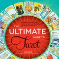 Cover Art for 9781627883030, The Ultimate Guide to Tarot by Liz Dean