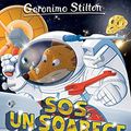 Cover Art for 9786060064046, Sos, Un Soarece In Spatiu ! by Geronimo Stilton