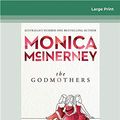 Cover Art for 9780369347039, The Godmothers by Monica McInerney