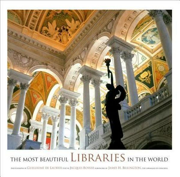 Cover Art for 9780810946347, The Most Beautiful Libraries in the World by Jacques Bosser