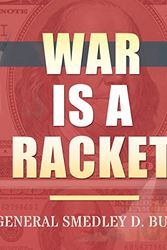 Cover Art for B07D84DF3D, War Is a Racket: Original Edition by Smedley D. Butler