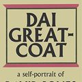 Cover Art for B01341K8Z8, Dai Greatcoat: A Self-Portrait of David Jones in his Letters by David Jones