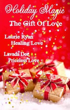 Cover Art for 9781479190799, Holiday Magic - The Gift of Love by Laurie Ryan