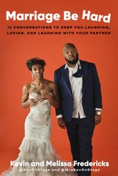 Cover Art for 9780593240427, Marriage Be Hard by Kevin Fredericks, Melissa Fredericks