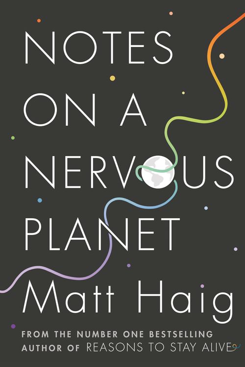 Cover Art for 9781786892676, Notes on a Nervous Planet by Matt Haig