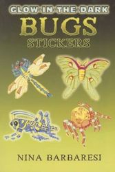 Cover Art for 9780486449128, Glow-In-The-Dark Bugs Stickers by Nina Barbaresi