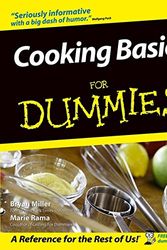 Cover Art for 9780764572067, Cooking Basics for Dummies by Bryan Miller, Marie Rama, Eve Adamson, Wolfgang Puck