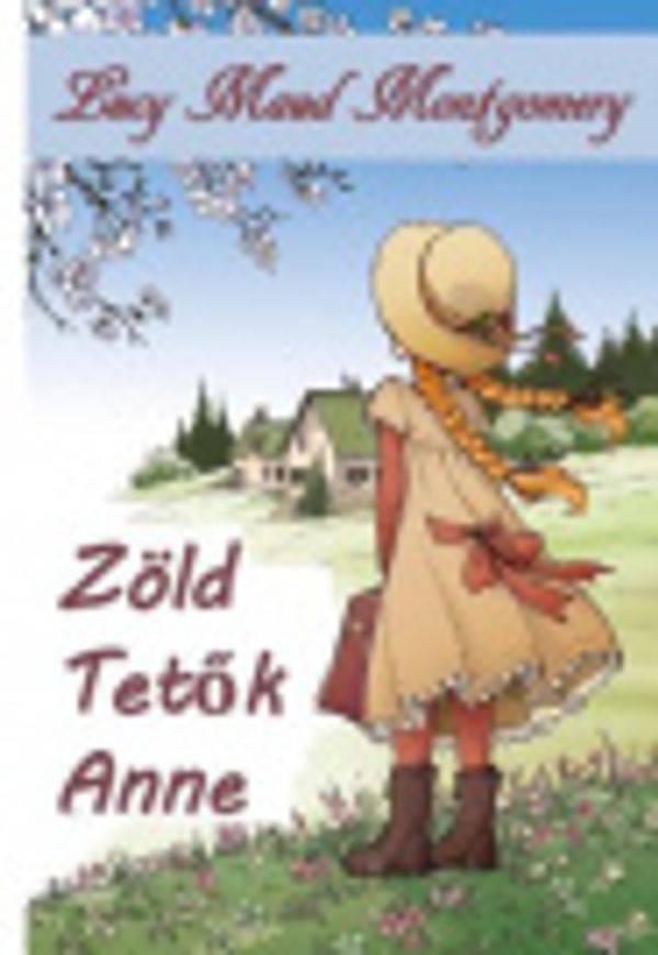 Cover Art for 9789523507890, Zöld Tető by Lucy Maud Montgomery