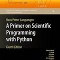 Cover Art for 9783642549588, A Primer on Scientific Programming with Python (Texts in Computational Science and Engineering) by Hans Petter Langtangen