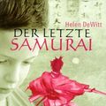 Cover Art for 9783896671554, Der letzte Samurai by Helen Dewitt