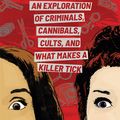 Cover Art for 9781398707139, Redhanded: An Exploration of Criminals, Cannibals, Cults, and What Makes a Killer Tick by Suruthi Bala, Hannah Maguire