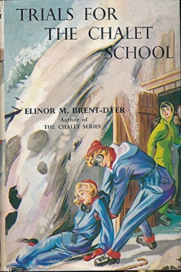 Cover Art for B09HRVHJZX, Trials for the Chalet School by Elinor M. Brent-Dyer