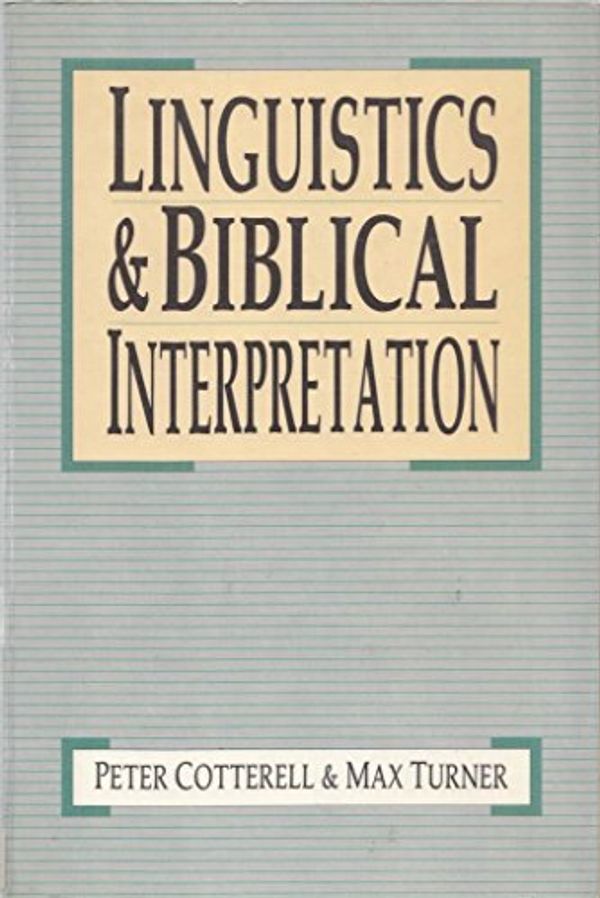 Cover Art for 9780281043583, Linguistics and Biblical Interpretation by Peter Cotterell