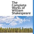 Cover Art for 9781113664075, The Complete Works of William Shakespeare by Henry N. Hudson