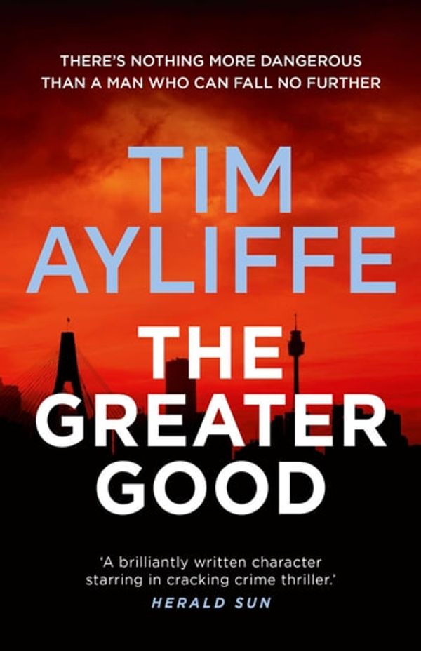 Cover Art for 9781925640922, The Greater Good by Tim Ayliffe