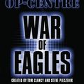 Cover Art for 9780141011370, Tom Clancy's Op-Centre: War of Eagles by Jeff Rovin, Tom Clancy