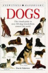 Cover Art for 9780751310061, Dogs (Eyewitness Handbooks) by David Alderton