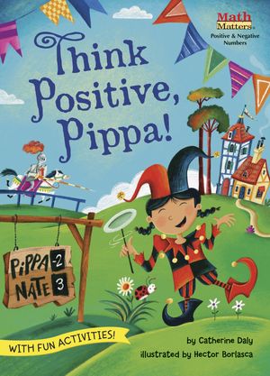 Cover Art for 9781635927962, Think Positive, Pippa! by Catherine Daly