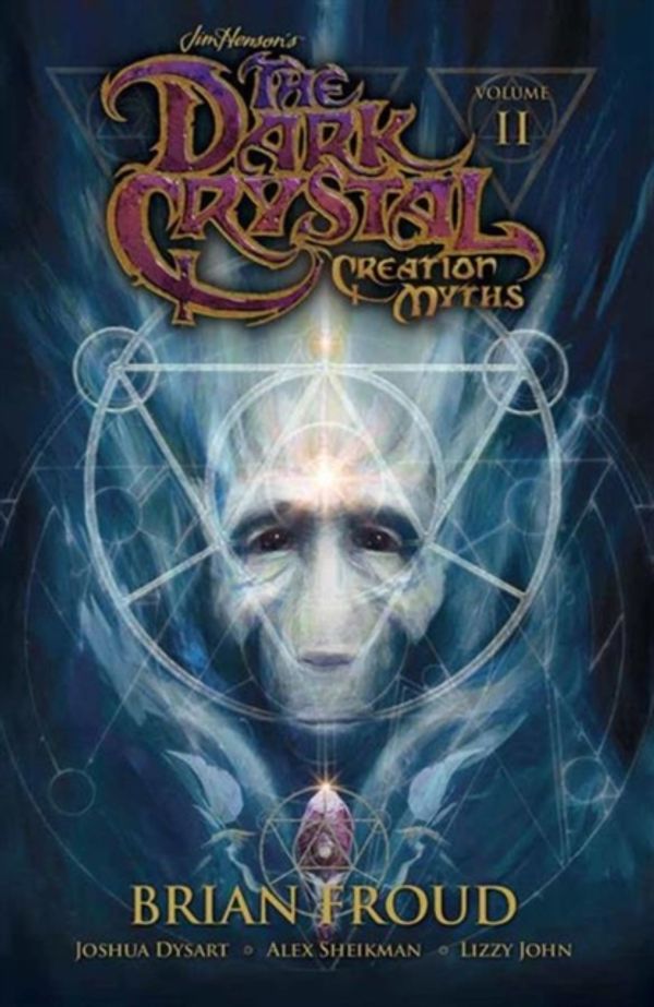 Cover Art for 9781608868872, Jim Henson's the Dark Crystal 2: Creations Myths by Jim Henson