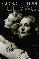 Cover Art for 9780762450398, George Hurrell's Hollywood by Mark A. Vieira