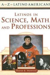 Cover Art for 9780816063857, Latinos in Science, Math, and Professions by PH D David E Newton