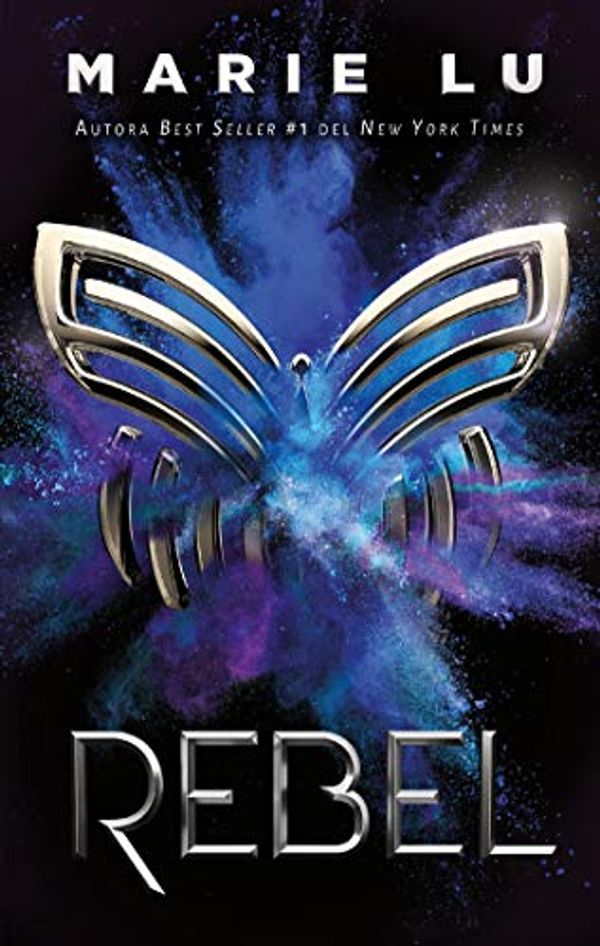 Cover Art for B07YV57T8H, Rebel (#CienciaFicción) (Spanish Edition) by Marie Lu