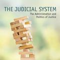 Cover Art for 9781800888425, The Judicial System: The Administration and Politics of Justice by Carlo Guarnieri, Patrizia Pederzoli